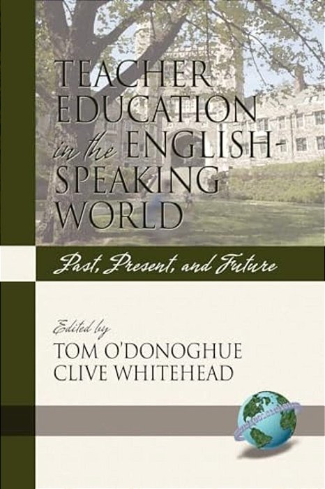 Teacher Education In The English-Speaking World: Past, Present, And Future (Pb)-..
