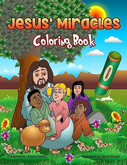 Jesus' Miracles Coloring Book Full Size: Full Size-..