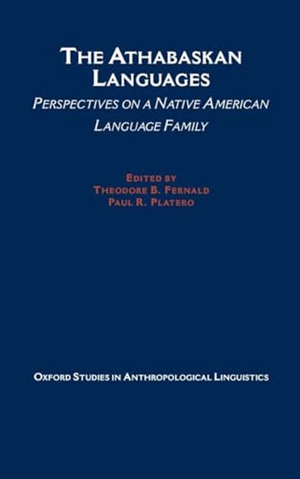 The Athabaskan Languages: Perspectives On A Native American Language Family-..