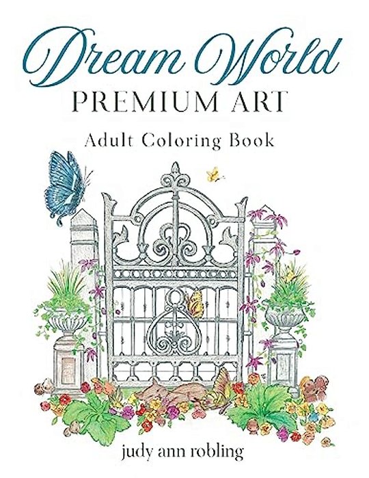 Dream World Premium Art: Adult Coloring Book-..
