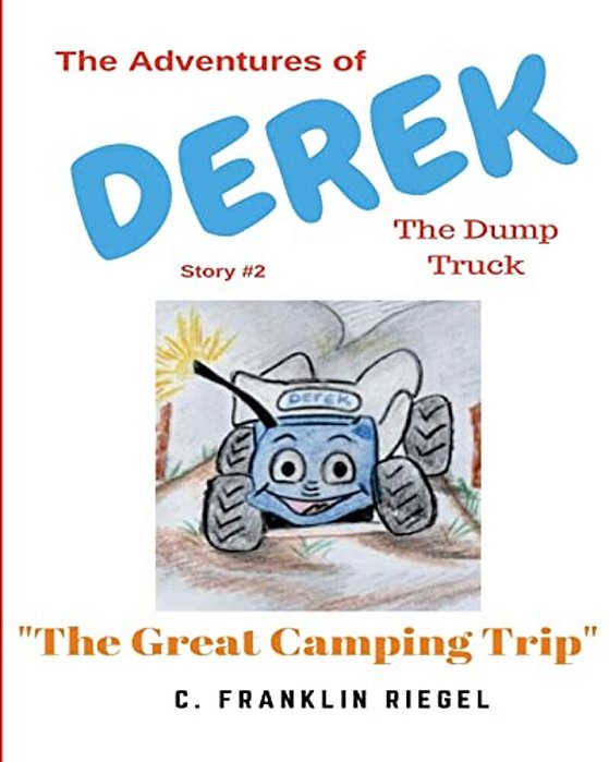 The Adventures Of Derek The Dump Truck-..