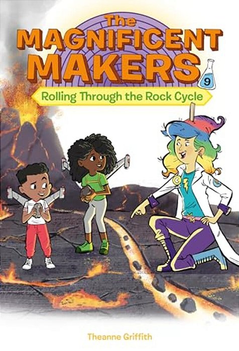 The Magnificent Makers #9: Rolling Through The Rock Cycle-..