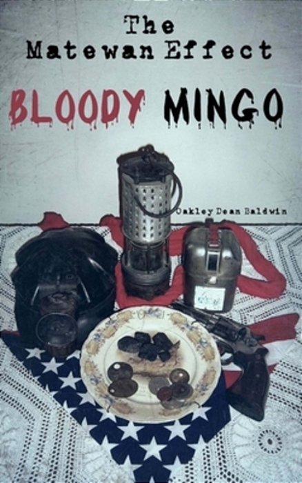 The Matewan Effect: Bloody Mingo-..