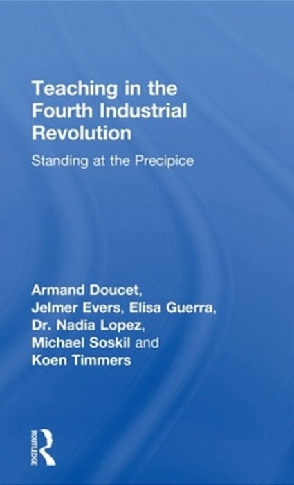 Teaching In The Fourth Industrial Revolution: Standing At The Precipice-..