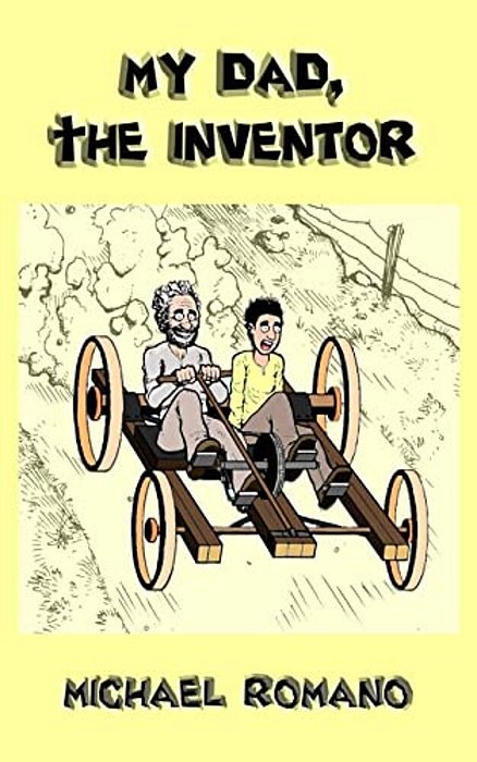 My Dad, The Inventor-..