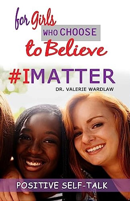 For Girls Who Choose To Believe: #Imatter-..
