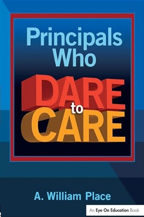 Principals Who Dare To Care-..