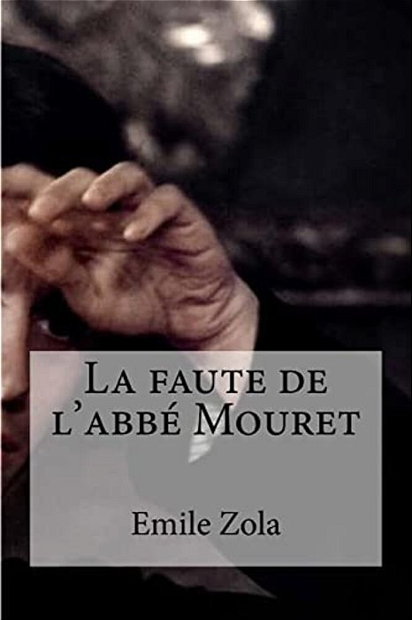 La Faute De L'Abbe Mouret-..