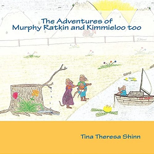 The Adventures Of Murphy Ratkin And Kimmieloo Too-..