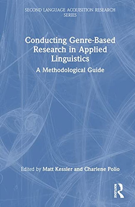 Conducting Genre-Based Research In Applied Linguistics: A Methodological Guide-..