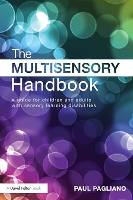 The Multisensory Handbook: A Guide For Children And Adults With Sensory Learning Disabilities-..