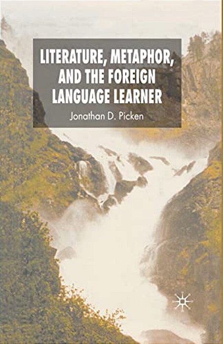 Literature, Metaphor, And The Foreign Language Learner-..