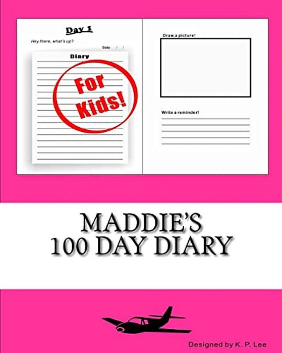 Maddie's 100 Day Diary-..