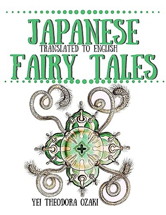 Japanese Fairy Tales: Translated To English-..
