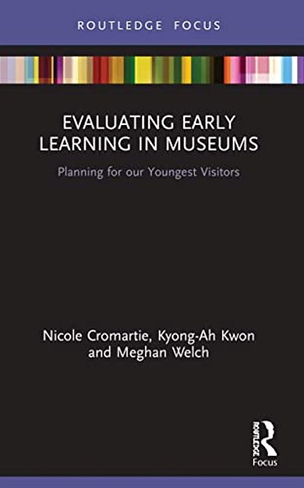 Evaluating Early Learning In Museums: Planning For Our Youngest Visitors-..