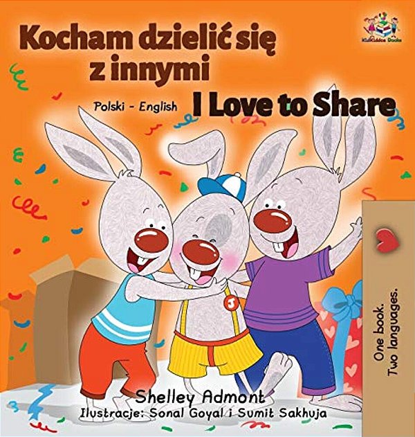 I Love To Share: Polish English Bilingual Book-..