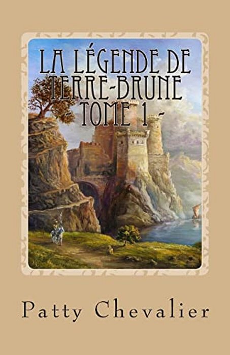 La Légende De Terre-Brune: Landrin, Aventurier Malgré Lui-..