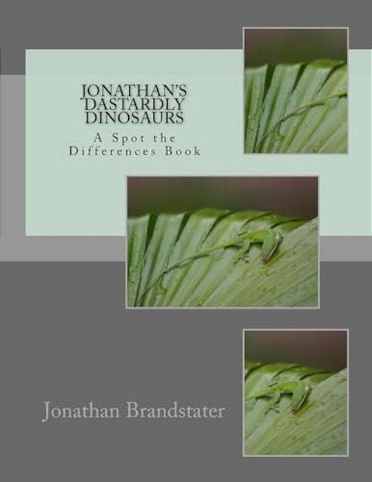Jonathan's Dastardly Dinosaurs: A Spot The Differences Book-..