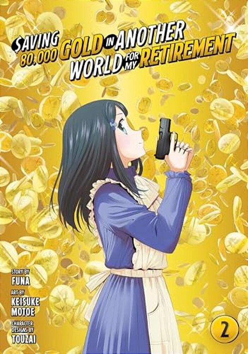 Saving 80,000 Gold In Another World For My Retirement 2 (Manga)-..