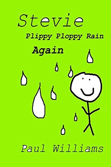 Stevie - Plippy Ploppy Rain Again: Drinkydink Rhymes-..