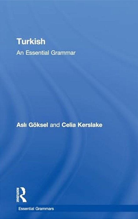 Turkish: An Essential Grammar-..