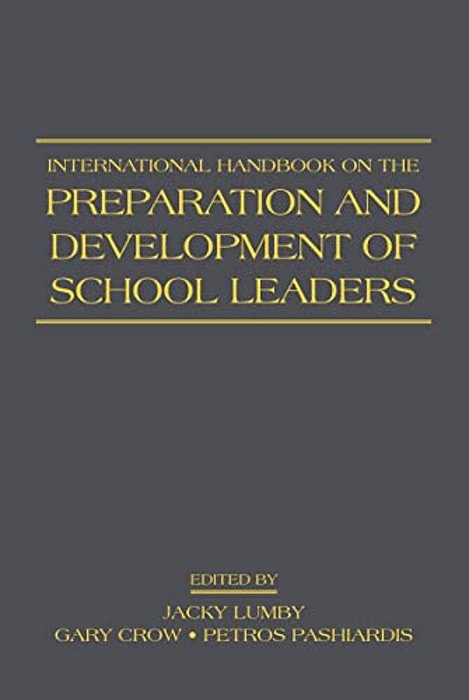 International Handbook On The Preparation And Development Of School Leaders-..