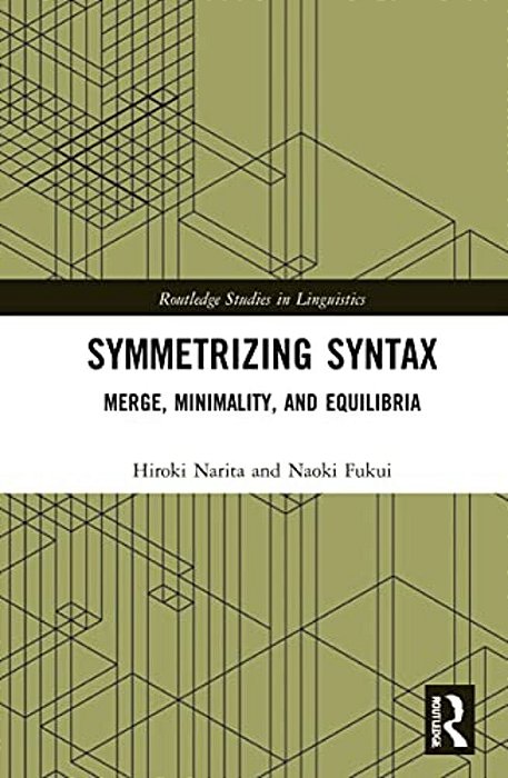 Symmetrizing Syntax: Merge, Minimality, And Equilibria-..