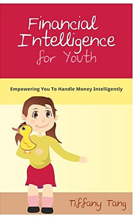 Financial Intelligence For Youth: Empowering You To Handle Money Intelligently-..