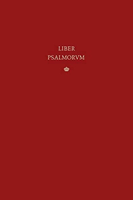 Liber Psalmorum: The Vulgate Latin Psalter-..