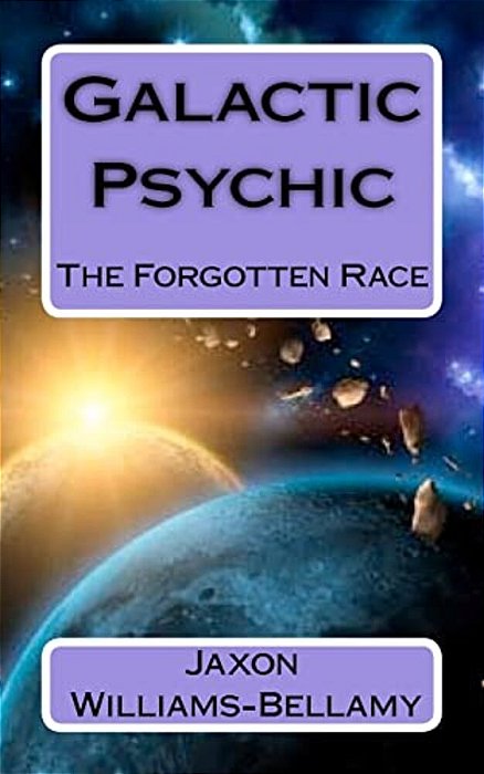 Galactic Psychic: The Forgotten Race-..