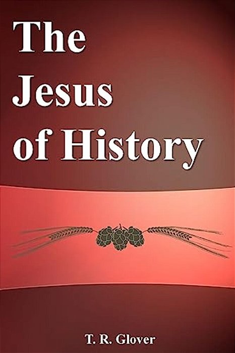 The Jesus Of History-..