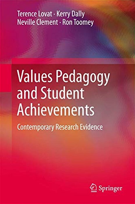 Values Pedagogy And Student Achievement: Contemporary Research Evidence-..