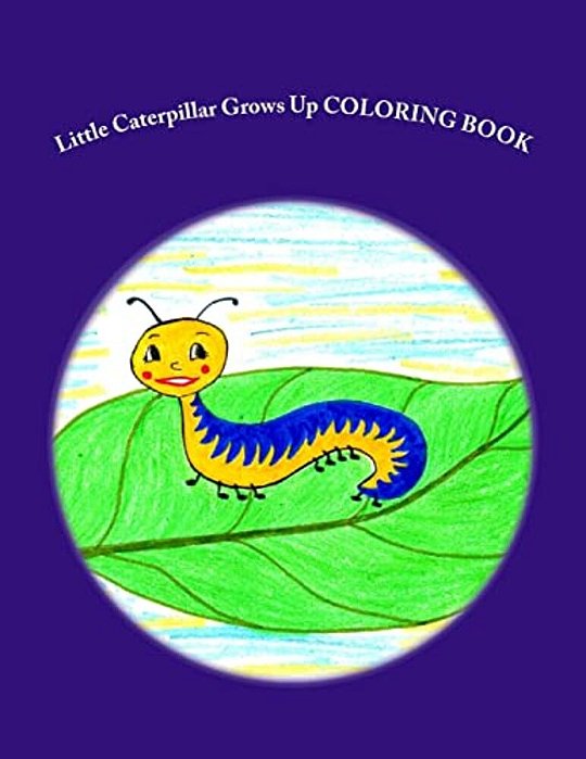 Little Caterpillar Grows Up Coloring Book-..
