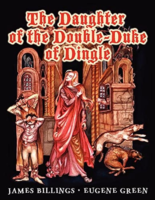 The Daughter Of The Double-Duke Of Dingle-..