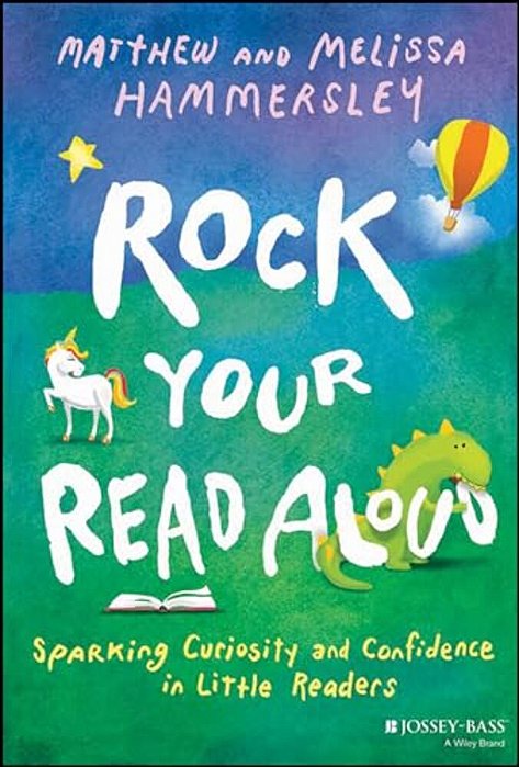 Rock Your Read Aloud: Sparking Curiosity And Confidence In Little Readers-..