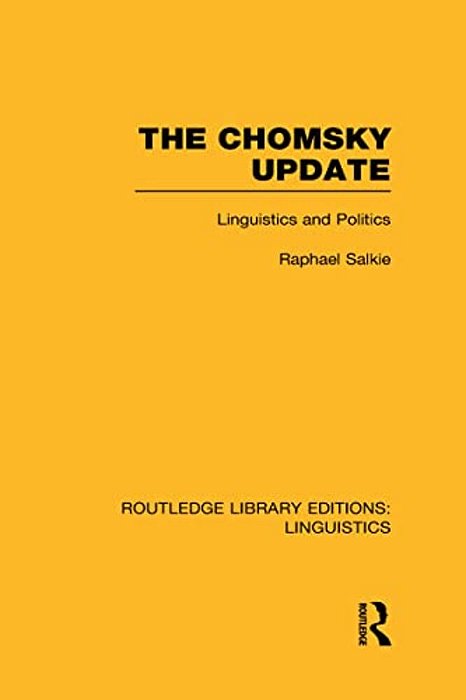 The Chomsky Update (Rle Linguistics A: General Linguistics)-..