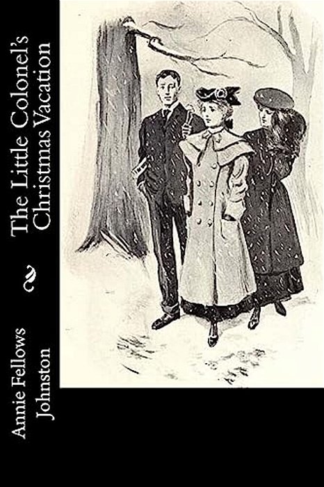 The Little Colonel's Christmas Vacation-..