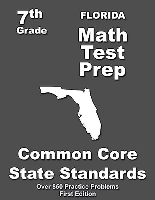 Florida 7Th Grade Math Test Prep: Common Core Learning Standards-..