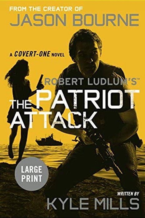 Robert Ludlum's (Tm) The Patriot Attack-..