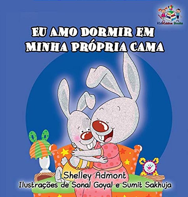 I Love To Sleep In My Own Bed: Portuguese Language Children's Book-..