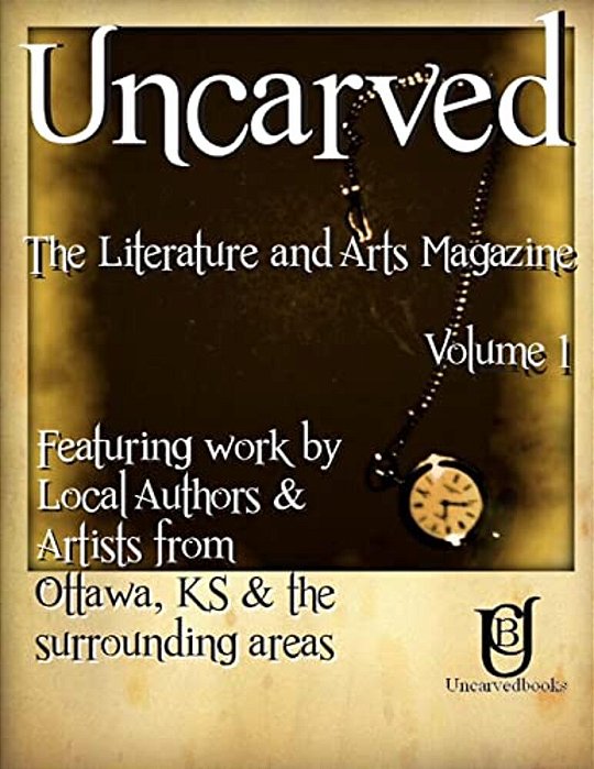 Uncarved: The Literature And Arts Magazine-..