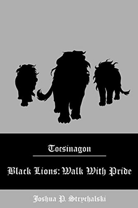 Black Lions: Walk With Pride-..