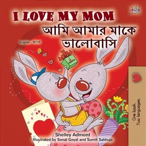 I Love My Mom (English Bengali Bilingual Book For Kids)-..