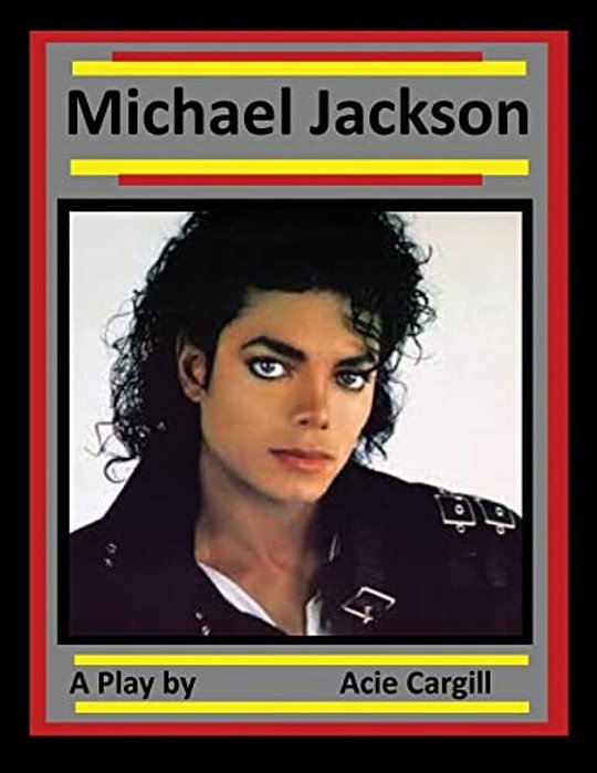 Michael Jackson: A Play-..