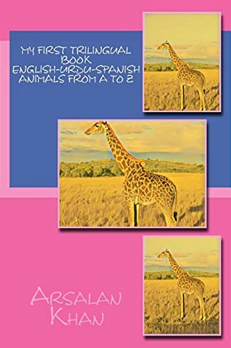 My First Trilingual Book - English-Urdu-spanish - Animals From A To Z-..