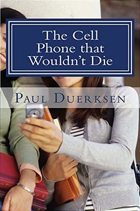 The Cell Phone That Wouldn't Die: And Other Plays-..