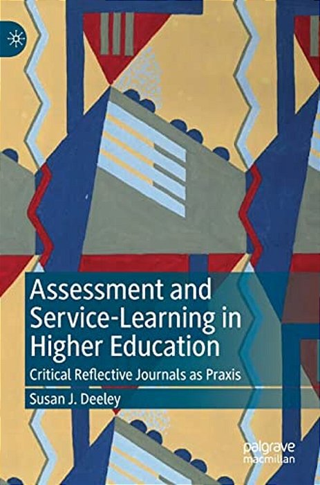 Assessment And Service-Learning In Higher Education: Critical Reflective Journals As Praxis-..