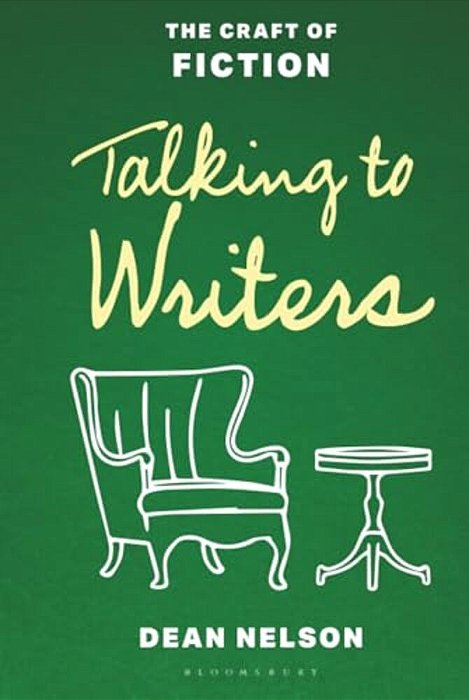 Talking To Writers: The Craft Of Fiction-..