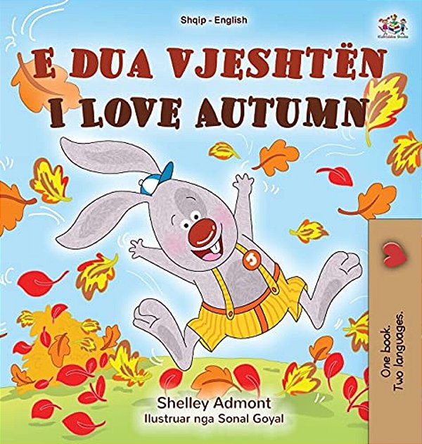 I Love Autumn (Albanian English Bilingual Book For Kids)-..
