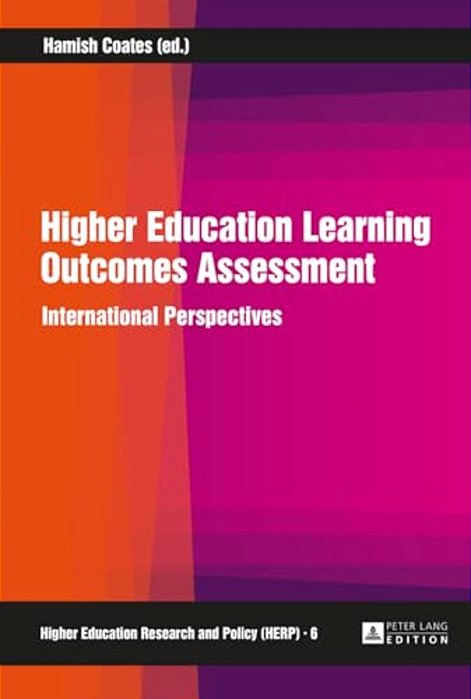 Higher Education Learning Outcomes Assessment: International Perspectives-..